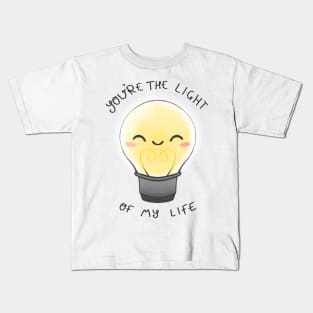 You are the light of my life lightbulb Kids T-Shirt